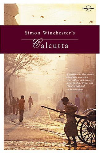Simon Winchester's Calcutta (Lonely Planet)