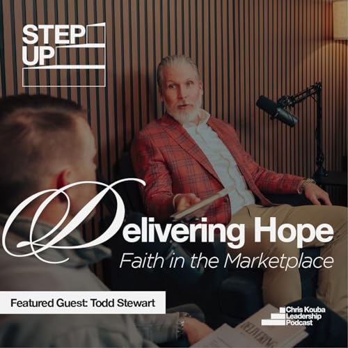 Delivering Hope: Faith in the Marketplace (Pt. 1) | Todd Stewart