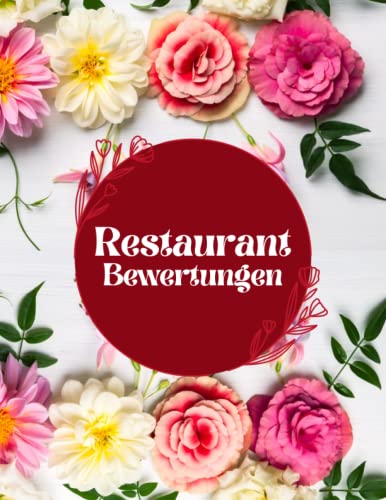 Restaurant Bewertungen: Tracking-Notebook für alle Ihre Lieblingsrestaurants | Restaurant Score Notebook | Format 8.5 x 11 | 101 Seiten