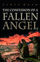 The Confession of a Fallen Angel 1490324003 Book Cover
