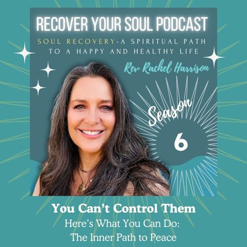 Page de couverture de You Can’t Control Them—Here’s What You Can Do: The Inner Path to Peace