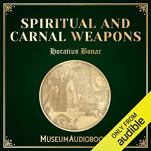 Spiritual and Carnal Weapons by Horatius Bonar episode artwork