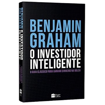 Capa do livro O Investidor Inteligente (Edição De Luxo Exclusiva Amazon) - O Guia Clássico Para Ganhar Dinheiro Na Bolsa