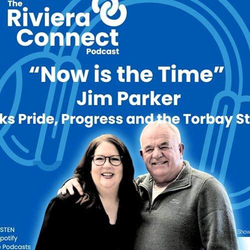 S2 Ep.4: Now Is The Time: Jim Parker on Pride, Progress and the Torbay Story