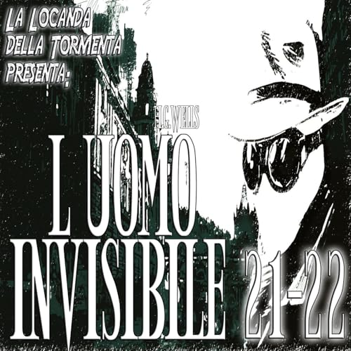 Audiolibro L'Uomo Invisibile - Capitolo 21-22 - H.G. Wells