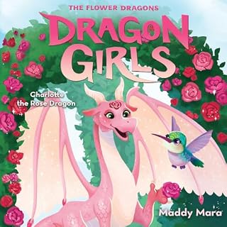 Charlotte the Rose Dragon Audiobook By Maddy Mara cover art