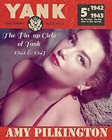 The Pin-up Girls of Yank, The Army Weekly: 1942 to 1943 1520167105 Book Cover