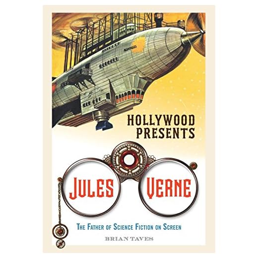 Hollywood Presents Jules Verne: The Father of Science Fiction on Screen