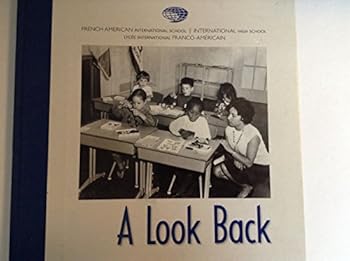 Hardcover French American international High School a Look Back Book