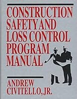 Construction Safety and Loss Control Program Manual 0765601818 Book Cover