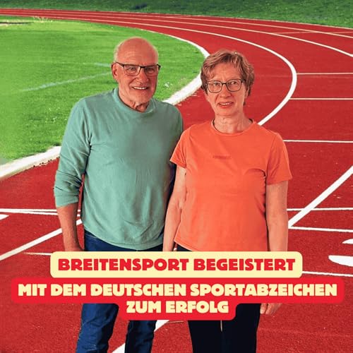 Folge 184: Breitensport begeistert - Mit dem Deutschen Sportabzeichen zum Erfolg Podcast Por  arte de portada