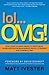 lol...OMG!: What Every Student Needs to Know About Online Reputation Management, Digital Citizenship and Cyberbullying
