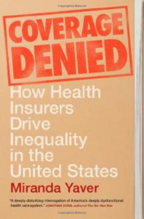 Coverage Denied: How Health Insurers Drive Inequality in the United States