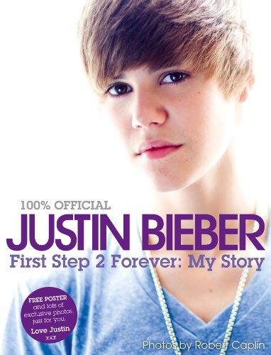 🤗📓📁📚 Télécharger 🔉👍 Justin Bieber - First Step 2 Forever, My Story (English Edition) Livre PDF Gratuit