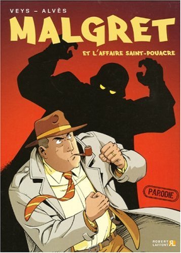 Télécharger Malgret, Tome 1 : Malgret et l'affaire Saint-Pouacre Livre eBook France