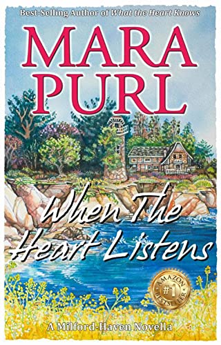 When the Heart Listens: Milford-Haven Novella (Milford-Haven Novels)