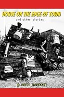 House on the Edge of Town: & Other Stories 1651393575 Book Cover
