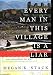 Every Man in This Village is a Liar: An Education in War