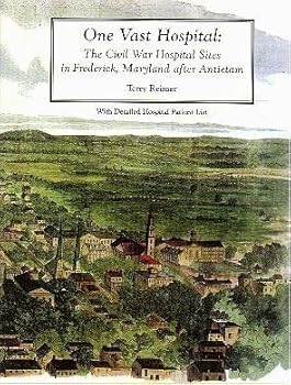 Paperback One vast hospital: The Civil War hospital sites in Frederick, Maryland after Antietam : with detailed hospital patient list Book