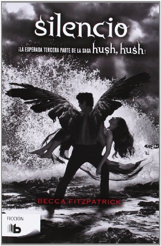 Silencio (Hush, Hush 3) (Hush, Hush Saga) (Spanish Edition) by Becca Fitzpatrick (2014-05-12)