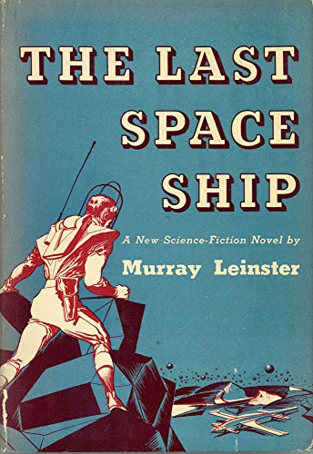 The Last Space Ship B0007H6DSY Book Cover