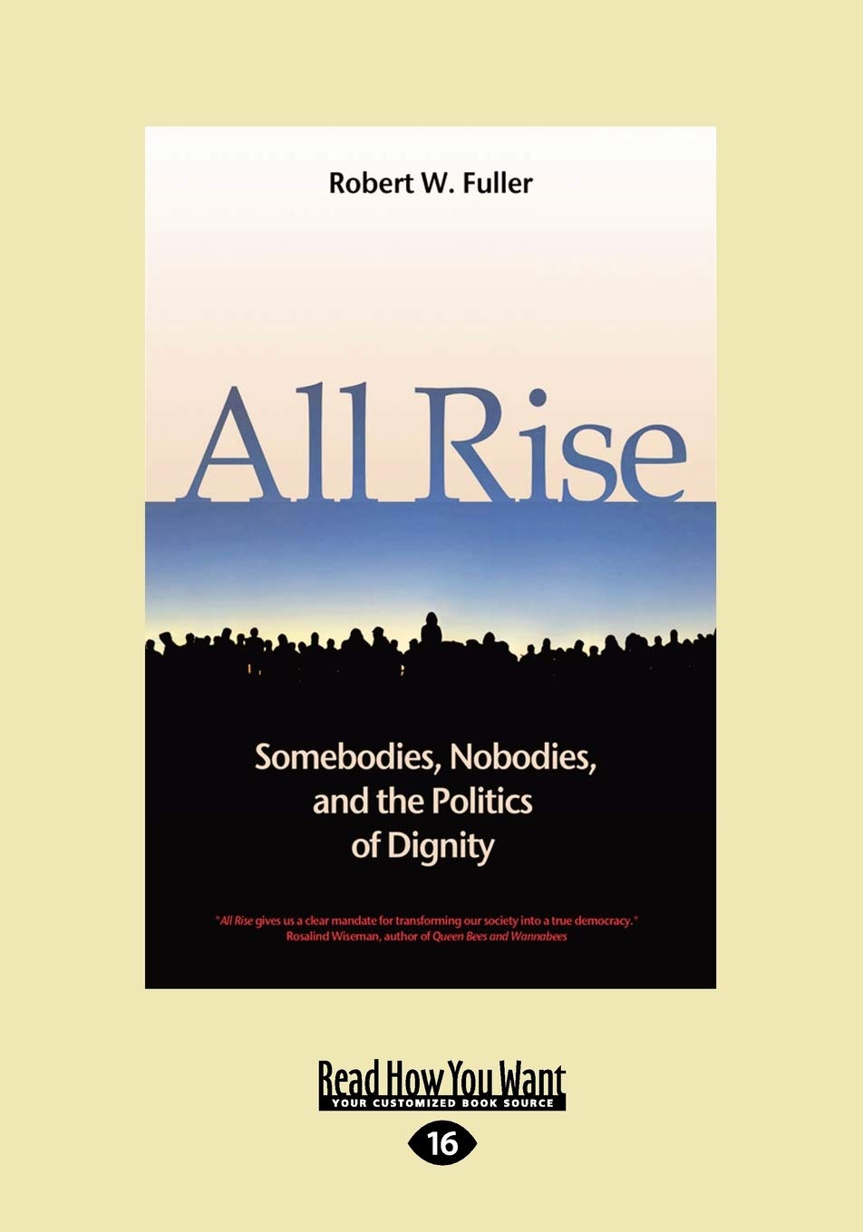 All Rise: Somebodies, Nobodies and the Politics of Dignity
