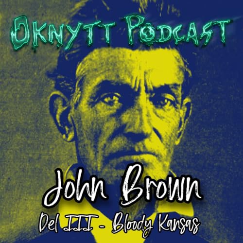 350. John Brown Del III - Bloody Kansas