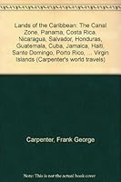 Lands of the Caribbean: The Canal Zone, Panama, Costa Rica, Nicaragua, Salvador, B0008B5PHO Book Cover