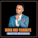  Ikora Uko Yishakiye