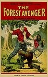The Forest Avenger (Beadle’s Frontier Series Book 12)