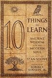 10 Things to Learn: Ancient Wisdom for the Modern Soul