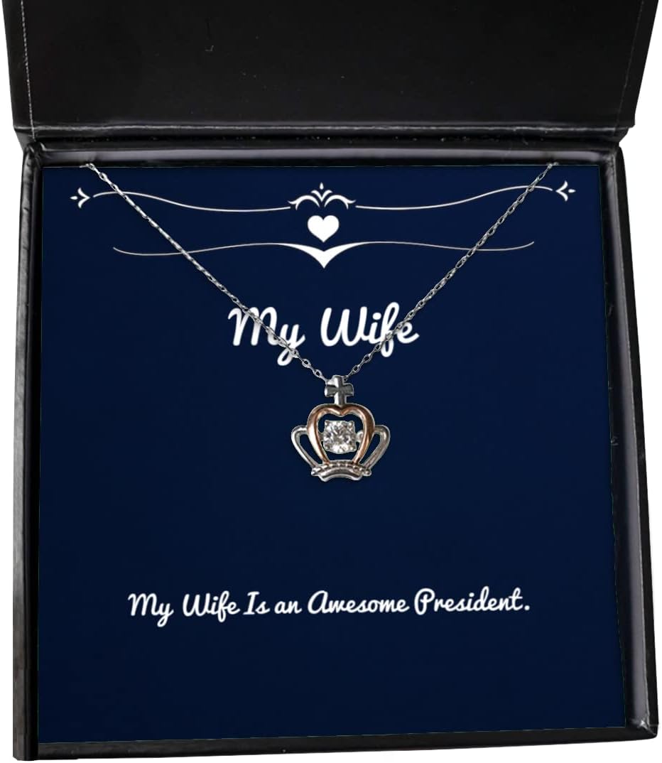 Special Wife, My Wife is an Awesome President, Holiday Crown Pendant Necklace for Wife