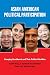 Asian American Political Participation: Emerging Constituents and Their Political Identities