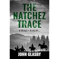 THE NATCHEZ TRACE a classic historical western adventure novel