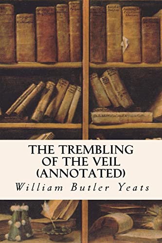The Trembling of the Veil (annotated) 1519137621 Book Cover