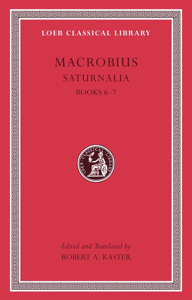 Saturnalia, Volume III by  Macrobius, Robert A. Kaster - 9780674996724