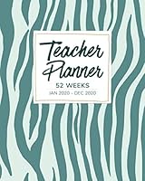 Teacher Planner 52 Weeks JAN 2020 - DEC 2020 : Monthly and Weekly Organiser for Educators 170995891X Book Cover