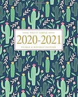 Pretty Simple Planners Weekly and Monthly Cactus Planner: Calendar Schedule + Organizer | Inspirational Quotes (2020-2021 Academic Planner) 1952842093 Book Cover