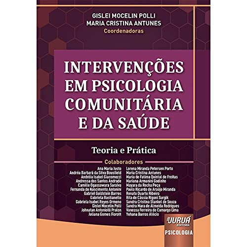 Intervenções em Psicologia Comunitária e da Saúde - Teoria e Prática