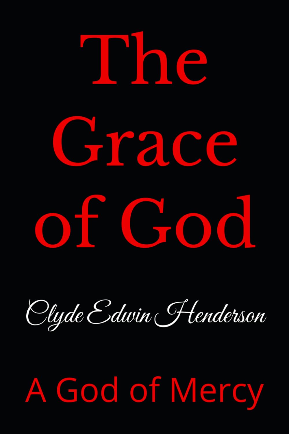 The Grace of God: A God of Mercy