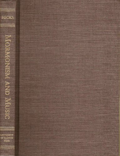 Mormonism and Music: A History (Music in American Life) by Michael Hicks (1989-10-01)