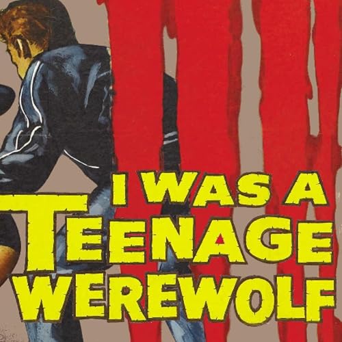 Monster Mondays #378 - I Was a Teenage Werewolf
