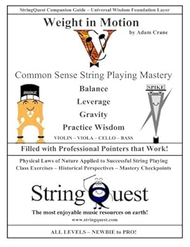 Paperback Weight in Motion -- Common Sense String Playing Mastery: StringQuest Companion Guide -- Universal Wisdom Foundation Layer Book