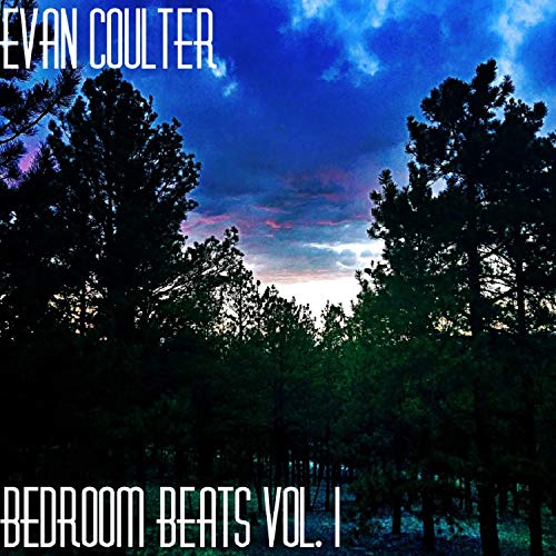 Play Bedroom Beats, Vol. 1 by Evan Coulter on Amazon Music