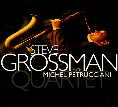 Grossman STEVE GROSSMAN QUARTET