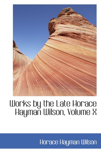 Works by the Late Horace Hayman Wilson, Volume X