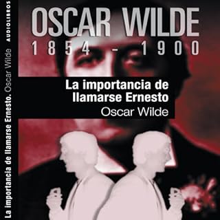 La importancia de llamarse Ernesto [The Importance of Being Earnest] Audiobook By Oscar Wilde cover art