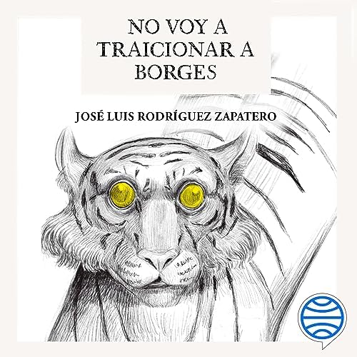 No voy a traicionar a Borges