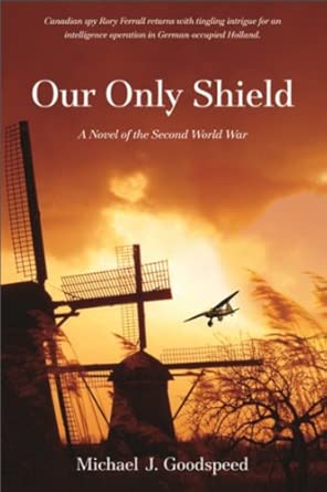 Our Only Shield: A Novel of the Second World War book cover