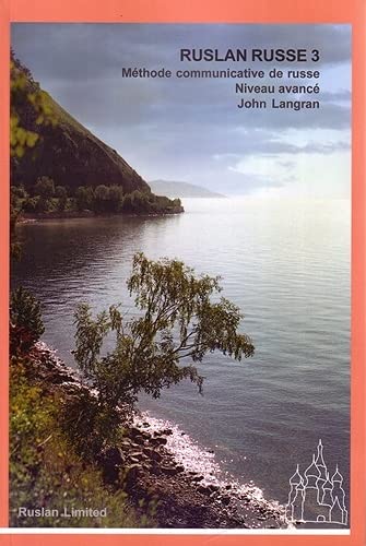 Ruslan Russe 3: Methode Communicative De Russe - Niveau Avance - Manuel D'eleve